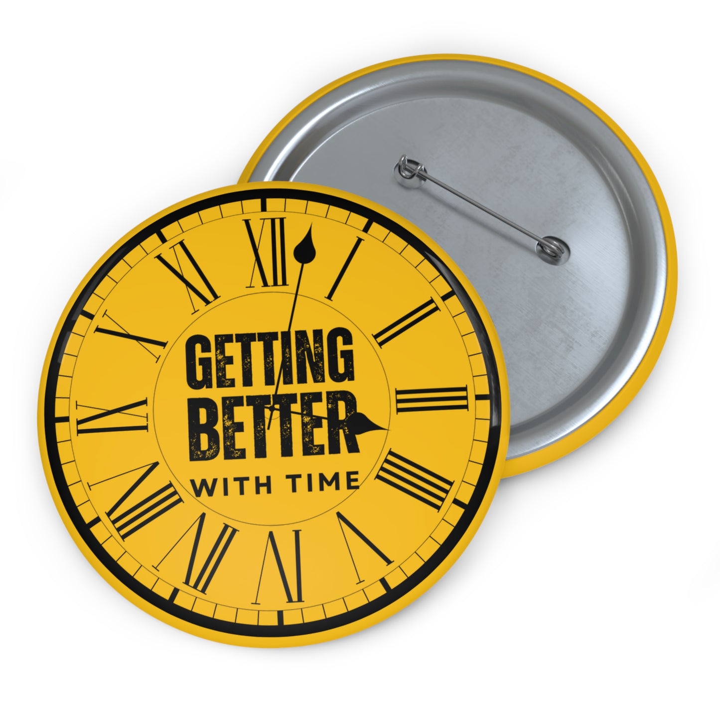 Inspirational "Getting Better with Time" Pin Buttons