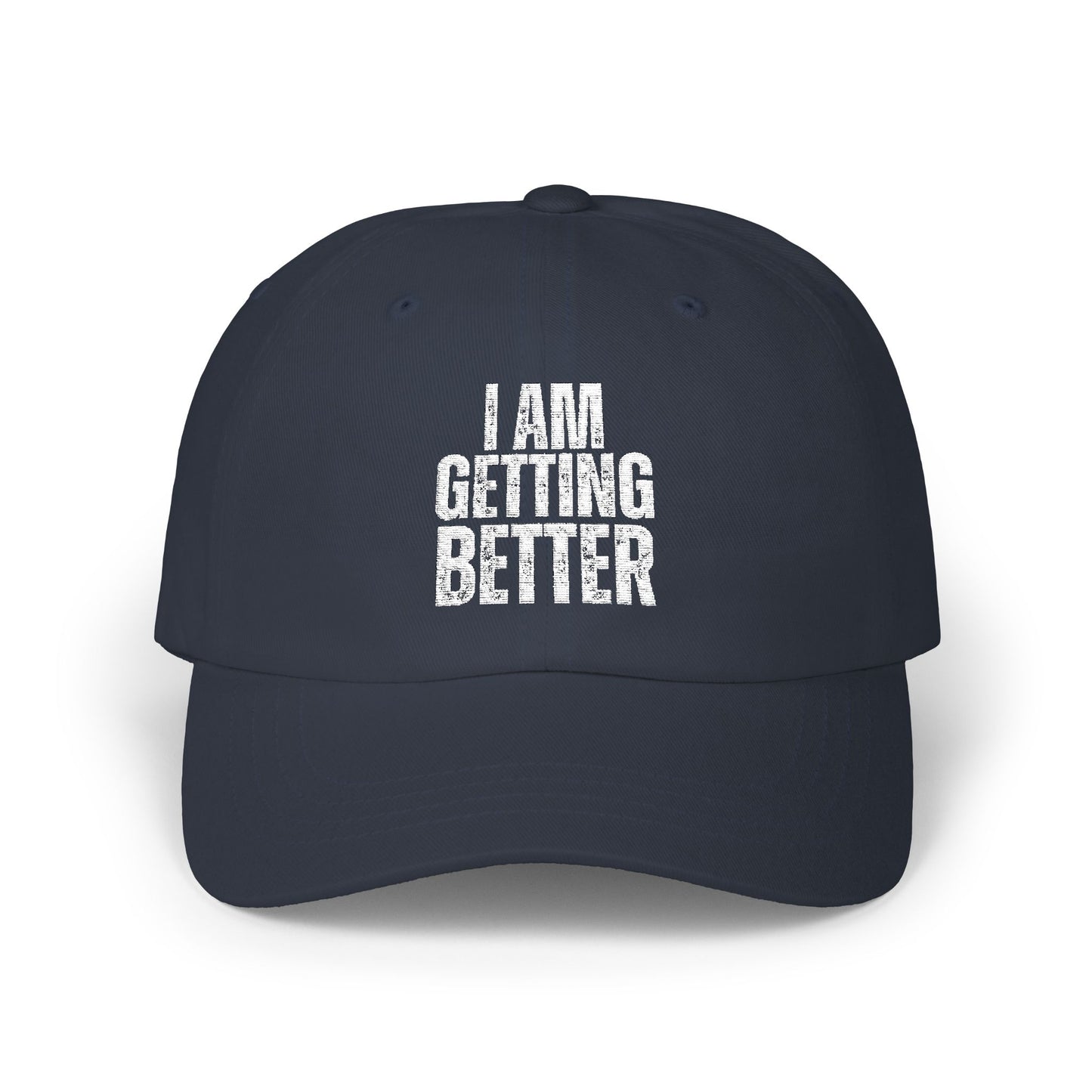 Inspirational Classic Dad Cap "I am Getting Better"