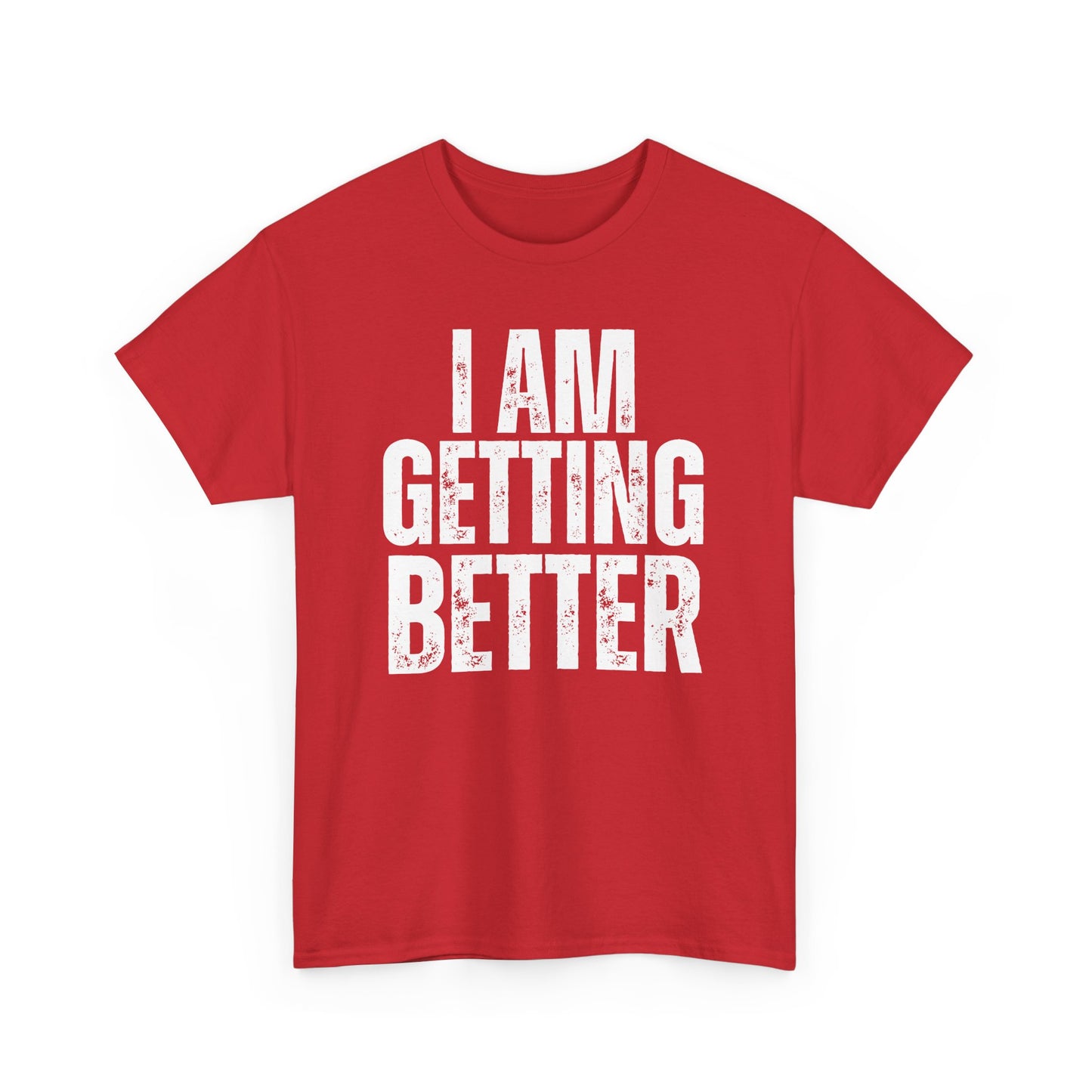 Empowering Unisex Heavy Cotton Tee | I Am Getting Better | Motivational Workouts, Gift for Fitness Lovers, Inspirational Apparel