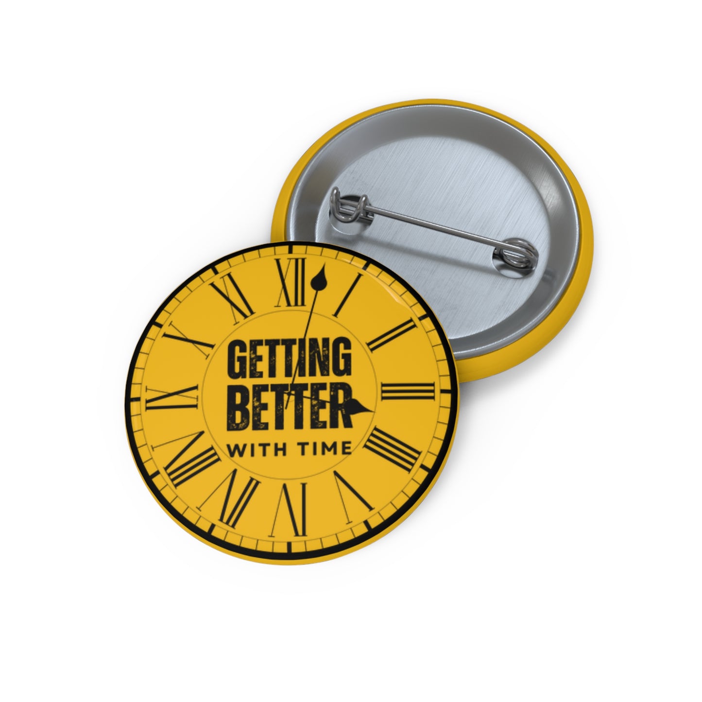 Inspirational "Getting Better with Time" Pin Buttons