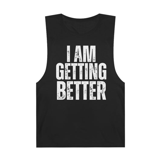 Empowering Unisex Tank Top | I Am Getting Better | Motivational Workouts, Gift for Fitness Lovers, Inspirational Apparel