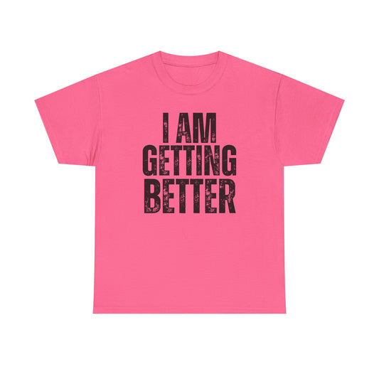 Empowering Unisex Heavy Cotton Tee | I Am Getting Better | Motivational Workouts, Gift for Fitness Lovers, Inspirational Apparel